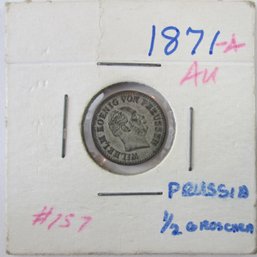 Authentic PRUSSIA Issue Coin, Dated 1871A, One Half 1/2 Silber Groschen, Depicts Wilhelm I, Silver Content