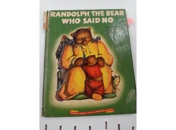 Vintage Randol3 The Bear Who Said No Book. Copyright 1946