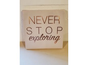 'Never Stop Exploring ' Wall Decor - 12' Square
