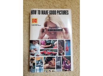1972 Kodak How To Make Good Pictures Hardcover Book