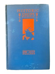 Historic Ships Hardcover Book By Rupert Sargent Holland