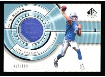 2001 SP Authentic Mike McMahon Future Watch Game Used Patch /800