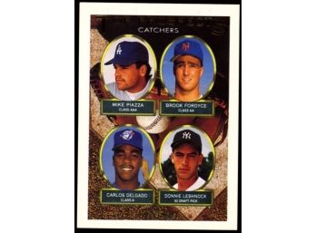 1993 Topps Baseball Catcher Prospects Rookies #701 Mike Piazza Brook Fordyce Carlos Delgado Donnie Leshnock