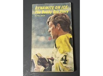 1972 Dynamite On Ice: The Bobby Orr Story By Hal Bock
