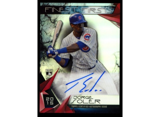 2015 TOPPS FINEST ~ FINEST FIRSTS JORGE SOLER ROOKIE AUTO ~ CHICAGO CUBS