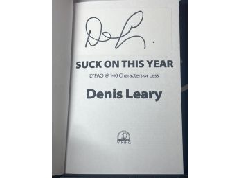 Autographed Copy Denis Leary ~ Suck On This Year