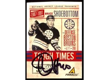 2011 Pinnacle Hockey Bruce Shoebottom Tough Times On Card Autograph #4 Boston Bruins