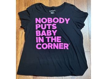 DIRTY DANCING 'NOBODY PUTS BABY IN THE CORNER' SIZE - LARGE