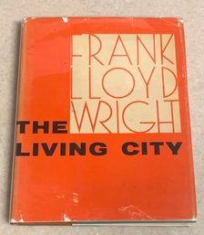 Frank Lloyd Wright  The Living City Book