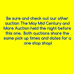 REMINDER NOTE! - Did You See We Have An Auction The Night Before This One?  Same Pick Up!!!