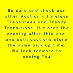 Remember To Check Out Wednesday Nights Auction- Both Pick Up At Same Day And Time !