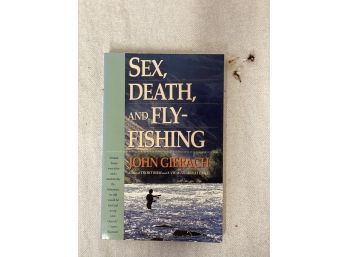 Sex, Death, And Fly-Fishing