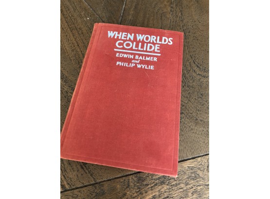Antique Collectible Book  1St Edition??  'When Worlds Collide' By Edwin Balmer And Phillip Wylie