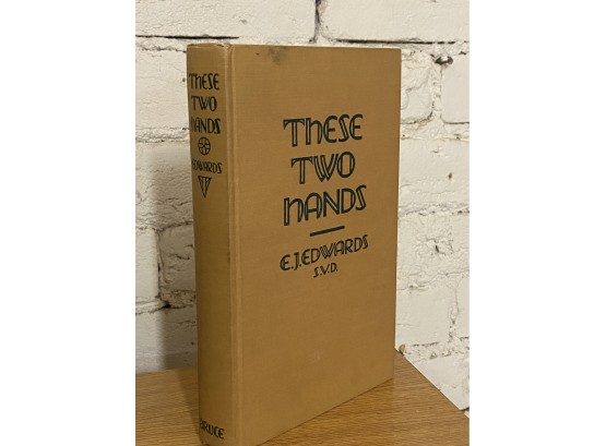 These Two Hands By E J Edwards