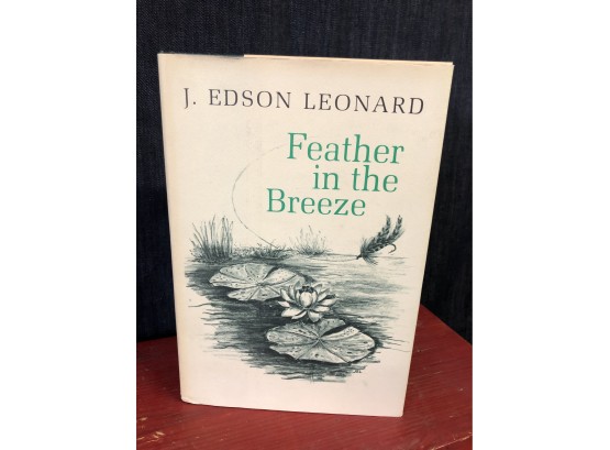 Feather In The Breeze   J. Edson Leonard Book