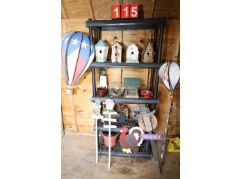 MANY OUTDOOR ITEMS AND BLACK SHELF - MARKED 115 - MUST TAKE ALL