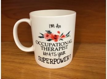 Occupational Therapist Cup Coffee Mug Whats Your Super Power