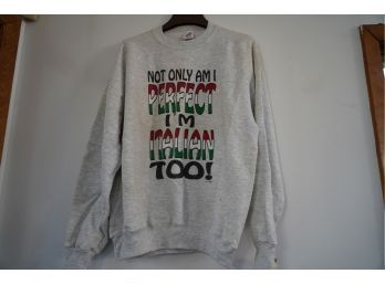 VINTAGE 'NOT ONLY AM I PERFECT I'M ITALIAN TOO!' LONG SLEEVE SHIRT!!,  SIZE XL!!