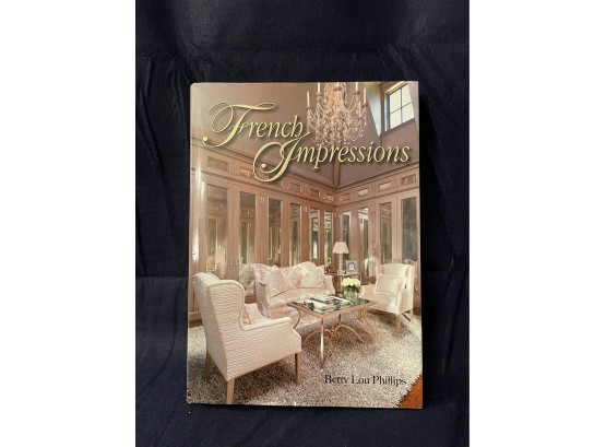 FRENCH IMPRESSIONS BY BETTY LOU PHILLIPS