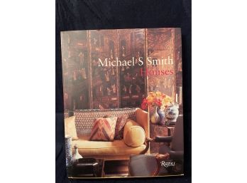 HOUSES BY MICHAEL S SMITH