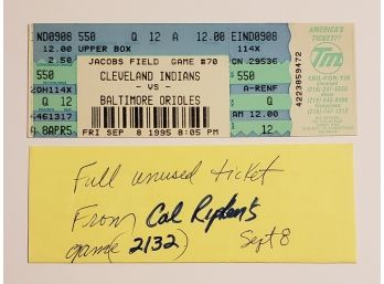 Baltimore Orioles Full Unused Game Ticket From Cal Ripken Jr's. Consecutive Game # 2132 September 8th 1995