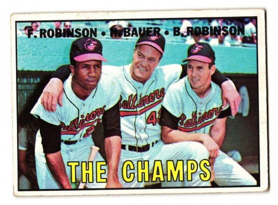 1967 Topps The Champs Baseball Card Frank Robinson, Hank Bauer, Brooks Robinson Baltimore Orioles