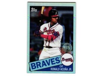 2020 Topps Chrome Ronald Acuna Jr. 1985 Topps Insert Baseball Card Atlanta Braves