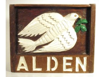VINTAGE CARVED AND PAINTED WOOD FOLK ART SIGN WITH DOVE OF PEACE AND NAME 'ALDEN,' 1978