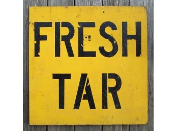 VINTAGE 'FRESH TAR' PAINTED WOODEN ROAD SIGN, MID-20TH CENTURY