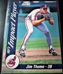 1992 Score:  Jim Thome {RC}...Hall Of Famer