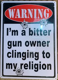 'Warning, Bitter Gun Owner...', Tin Sign