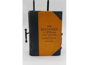 The Refugees Of 1776 From L.I. N.Y.  To Connecticut -Mother  1913