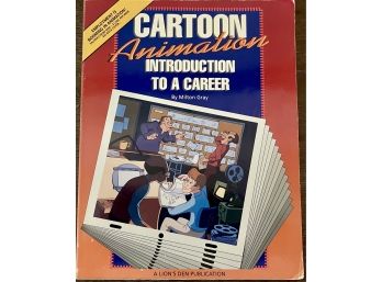 Cartoon Animation Introduction To A Career By Milton Gray 1991