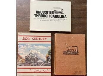 (3) Books 'American Railroads, Webb, 1957, Crossties Through Carolina, Gilbert, 1969, '20th Century' Beebe, 62