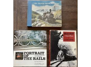 Train Books The Crystal River Pictorial, McCoy 1973, High Iron, Beebe 1938, Portrait Of The Rails,  Ball 1972