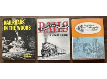 (3) Books, Logging Railroads Of The West, Adams, Rails Across The Midlands, Cook 1964, Railroads In The Woods