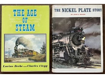 (2) Train Books 'The Nickel Plate Story' John A Rehor 1971 & 'The Age Of Steam' Beebe & Clegg 2nd Edition