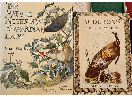 The Nature Notes Of An Edwardian Lady And Audubon Birds Of America Popular Edition.
