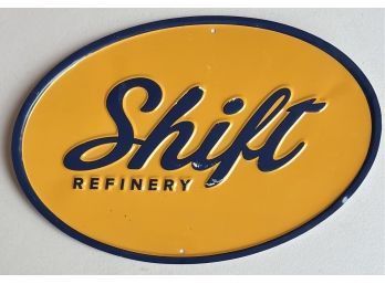 Shift Refinery 15.5' X 10' Metal Sign (as Is)
