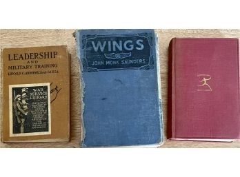 (3)antique Books -  Leadership And Military Training 1918, Wings By Saunders 1927, And Three Soldiers 1932