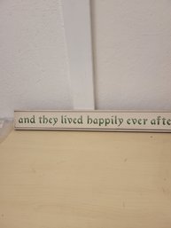 And They Lived Happily After Wooden Sign