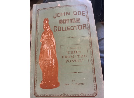 BOOK, John Doe Bottle Collector, Circa 1963, Softcover, 124 Pgs.