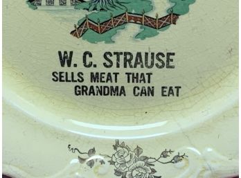 Antique Advertising Plate, W. C. Strauss Sells Meats Grandma Can Eat!