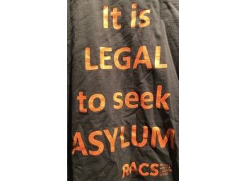T-Shirt - It Is Legal To Seek Asylum - Size Large