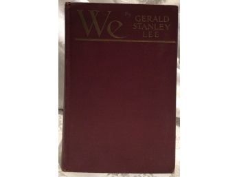 We - Author: Gerald Stanley Lee