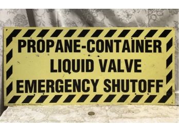 Vintage Metal Sign - Propane Container Liquid Valve Emergency Shut Off