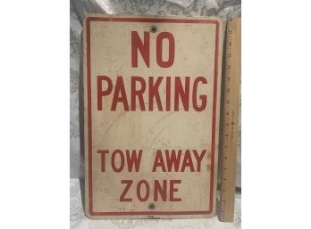 Older Street Sign, No Parking, Tow Away Zone. NOT A Repro