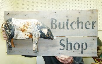 Butcher Shop Wood Sign, Metal Piggy