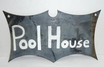 Older Metal POOL HOUSE Sign