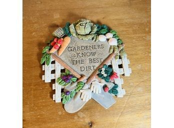 Decorative 'Gardeners Know The Best Dirt' Plaque